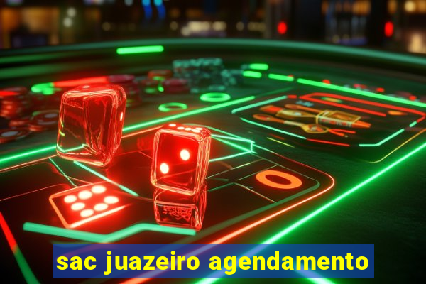 sac juazeiro agendamento